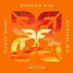 Premiere: Motus – Burning Sun EP incl. Peter Pavlov, Ornery + JP Lantieri Remixes(Flemcy Music)