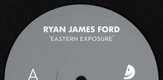 Listen: Ryan James Ford – Eastern Exposure EP