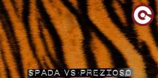 Listen: Spada vs Prezioso “Tiger”