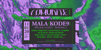 Comunité Mexico announce 4th edition with Mala, Kode9, NAAFI and more