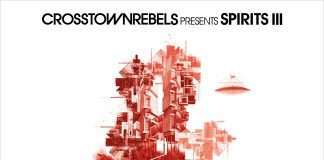 Crosstown Rebels presents Spirits III ft. Damian Lazarus, Martin Buttrich, Dennis Cruz, Guti and more