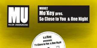 Mo’Key pres. ‘So Close To You / One Night'(Major Underground)