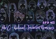 Mr. C – Radical Inclusion Remix EP (incl. Noël Jackson, In.Phrequent, J. Gabriel & Chuffin Buffy Remixes) on Superfreq