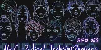 Mr. C – Radical Inclusion Remix EP (incl. Noël Jackson, In.Phrequent, J. Gabriel & Chuffin Buffy Remixes) on Superfreq