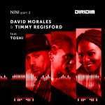 Premiere: David Morales & Timmy Regisford Feat. Toshi – NINI Part 2 (Timmy Regisford Instrumental Mix)