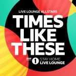 Watch: “Times Like These” by Live Lounge Allstars feat. Dua Lipa, Chris Martin, Rag’n’Bone Man, Rita Ora, Bastille, Ellie Goulding and many more