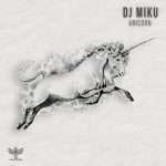 Premiere: Dj Miku – Unicorn (Totem Traxx)
