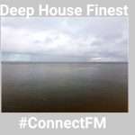 Listen: Deep House Finest(ConnectFM Radio Mix)