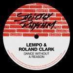 Lempo and Roland Clark join forces once again to deliver “Dance Without A Reason” on Strictly Rhythm