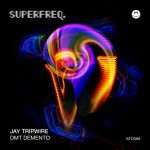 Jay Tripwire return with DMT Demento EP on Superfreq (incl.remixes from Jared Love, Jehr and Joel West)