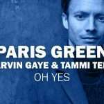 Listen: Paris Green ft. Marvin Gaye & Tammi Terrell – Oh Yes