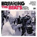 Dave Lee, Will Fox & Z Records Announce ‘ Breaking The Beats: A Personal Selection Of West London Sounds’