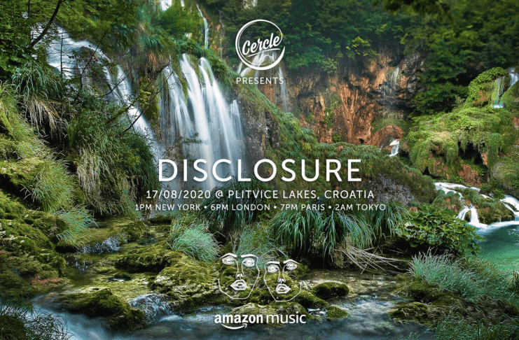 Disclosure announce CERCLE presented live DJ set from the Plitvice lakes