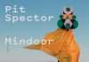 Pit Spector announces new album ‘Mindoor’