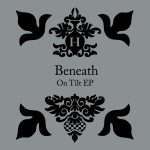 Hemlock Recordings announce double-EP from Beneath, Listen to “The Passage”