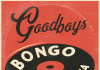 Goodboys drop new single ‘Bongo Cha Cha Cha’