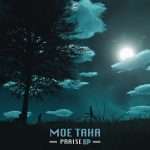 Moe Taha to release new Praise EP on A&M Music