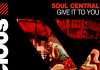 UK House heroes Soul Central to release another dance floor hit “Give It To You”