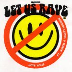 Boys Noize releases squelchy four-on-the-floor groover ‘Let Us Rave’ featuring Naeem & Velvet Negroni