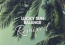 Track of the Day: Lucky Sun – Balance (Ezra Collins Remix)