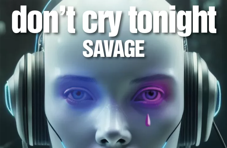 Savage – “Don’t Cry Tonight” (40th Anniversary Remix – Episode 1)