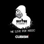 Cubism returns with a very special release from Saytek & Kieran T “We Live For Music”