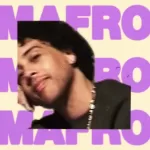 Introducing: MAFRO with new single ‘Bad Enough’