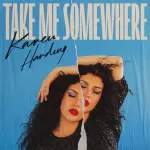 Karen Harding has announced her highly anticipated debut album Take Me Somewhere