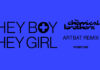 ARTBAT remix The Chemical Brothers’ seminal club classic ‘Hey Boy Hey Girl’