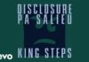 Disclosure x Pa Salieu release new single ‘King Steps’