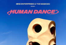 Mind Enterprises & The Magician to release “Human Dance”